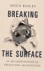 Breaking the Surface