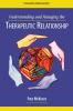 Understanding and Managing the Therapeutic Relationship