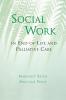 Social Work in End-Of-Life and Palliative Care