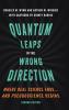 Quantum Leaps in the Wrong Direction
