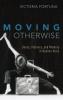 Moving Otherwise
