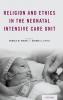 Religion and Ethics in the Neonatal Intensive Care Unit