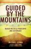 Guided by the Mountains