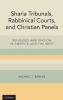 Sharia Tribunals Rabbinical Courts and Christian Panels
