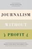 Journalism Without Profit