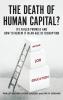 The Death of Human Capital?