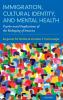 Immigration Cultural Identity and Mental Health