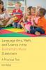 Language Arts Math and Science in the Elementary Music Classroom