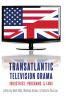 Transatlantic Television Drama