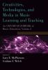 Creativities Technologies and Media in Music Learning and Teaching