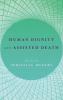 Human Dignity and Assisted Death