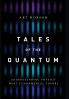 Tales of the Quantum