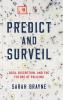 Predict and Surveil