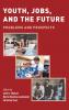 Youth Jobs and the Future