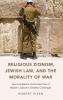 Religious Zionism Jewish Law and the Morality of War