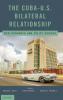 Cuba-U.S. Bilateral Relationship