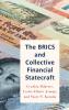 The BRICS and Collective Financial Statecraft