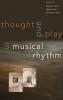 Thought and Play in Musical Rhythm