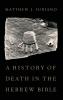History of Death in the Hebrew Bible
