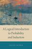 Logical Introduction to Probability and Induction