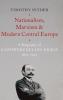 Nationalism Marxism and Modern Central Europe