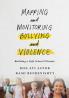 Mapping and Monitoring Bullying and Violence
