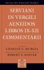 Serviani in Vergili Aeneidos Libros IX-XII Commentarii