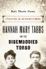 Hannah Mary Tabbs and the Disembodied Torso