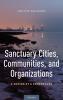 Sanctuary Cities Communities and Organizations
