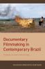 Documentary Filmmaking in Contemporary Brazil