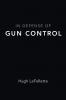 In Defense of Gun Control