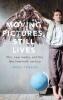 Moving Pictures Still Lives
