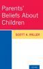 Parents' Beliefs about Children