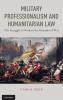 Military Professionalism and Humanitarian Law