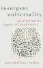 Insurgent Universality