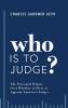 Who Is to Judge?