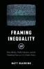 Framing Inequality