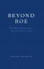 Beyond Roe