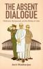 Absent Dialogue