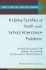 Helping Families of Youth with School Attendance Problems
