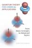 Quantum Theory for Chemical Applications