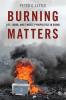 Burning Matters