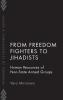 From Freedom Fighters to Jihadists