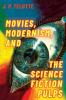 Movies Modernism and the Science Fiction Pulps