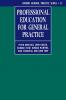 Professional Education for General Practice