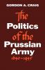 The Politics of the Prussian Army