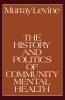 History and Politics of Community Mental Health