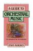 A Guide to Orchestral Music
