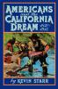 Americans and the California Dream 1850-1915