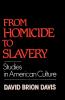 From Homicide to Slavery